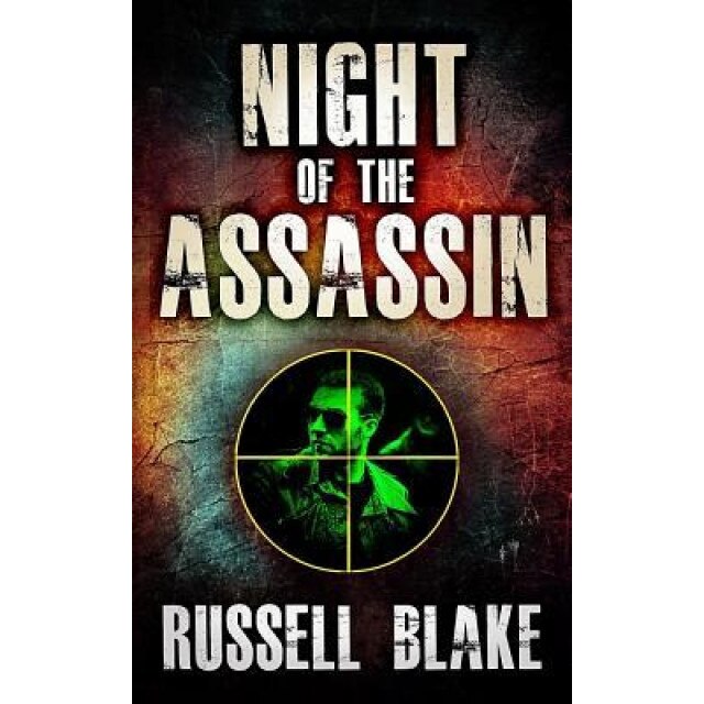Night of the Assassin: Assassin Series Prequel, Russell Blake (Author)