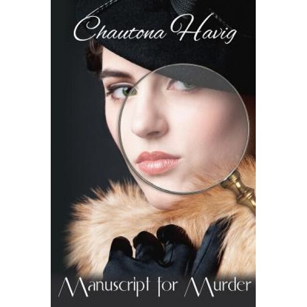Manuscript for Murder: The Hartfield Mysteries, Chautona Havig (Author)