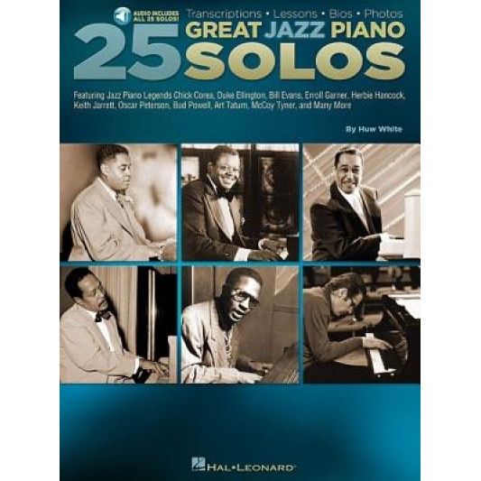 25 Great Jazz Piano Solos: Transcriptions * Lessons * BIOS * Photos, Huw White (Author)