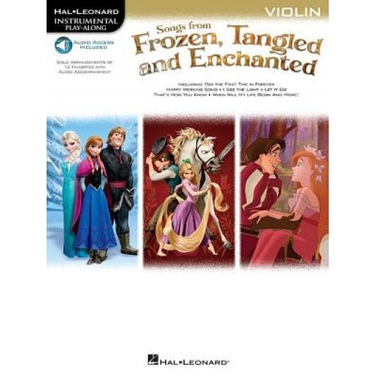 Songs from Frozen, Tangled and Enchanted: Violin, Hal Leonard Publishing Corporation (Manufactured by)