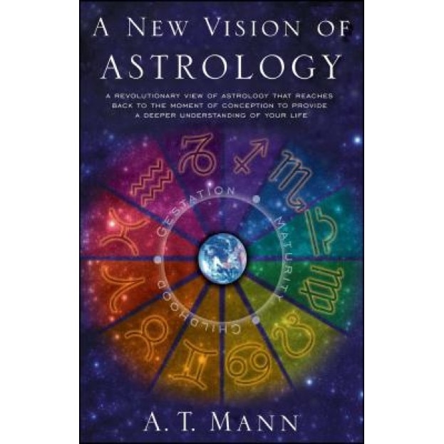 A New Vision of Astrology, A. T. Mann (Author)