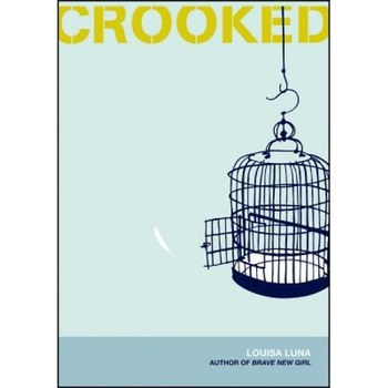 Crooked, Louisa Luna (Author) Crooked, Louisa Luna (Author)
