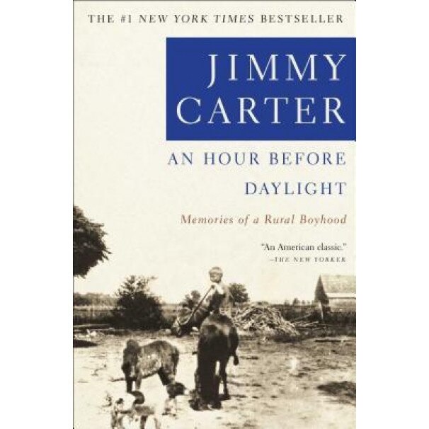 An Hour Before Daylight: Memoirs of a Rural Boyhood, Jimmy Carter (Author)