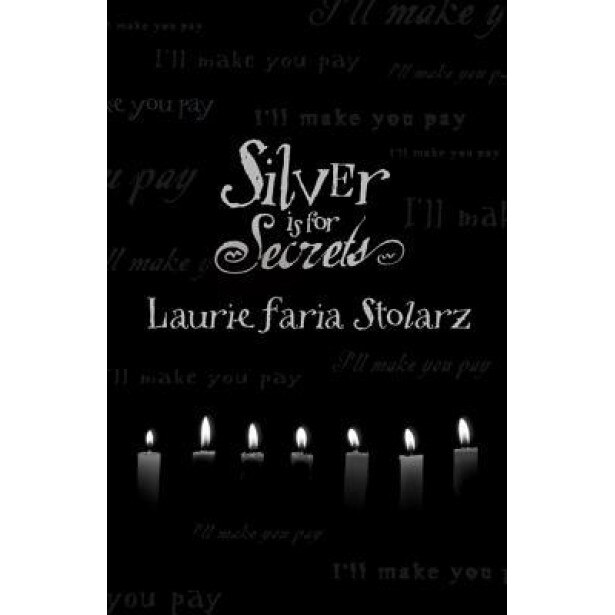 Silver Is for Secrets, Laurie Faria Stolarz