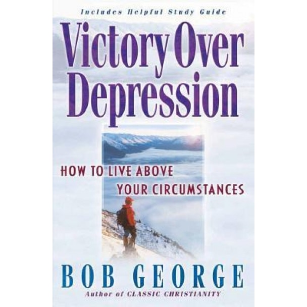 Victory Over Depression, Bob George