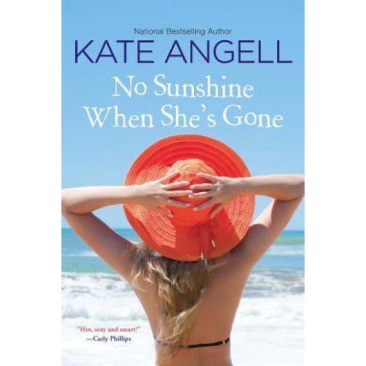 No Sunshine When She's Gone, Kate Angell (Author)