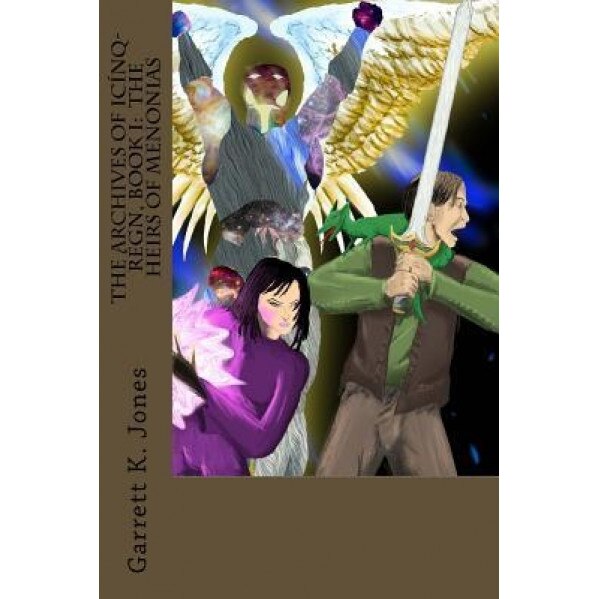 The Archives of Icinq-Regn, Book I: The Heirs of Menonias, Garrett K. Jones (Author)