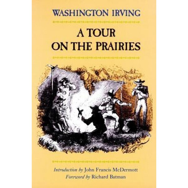 A Tour on the Prairies, Washington Irving (Author)