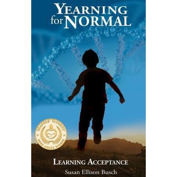 Yearning for Normal: Learning Acceptance, Susan E. Busch (Author)
