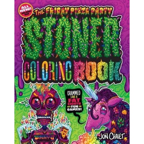 The Friday Pizza Party Stoner Coloring Book: Crammed Like a Fat Eighth with Fun and Games!, Jon Chaiet (Author)