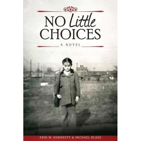 No Little Choices, Erin Walsh Hardesty (Author)