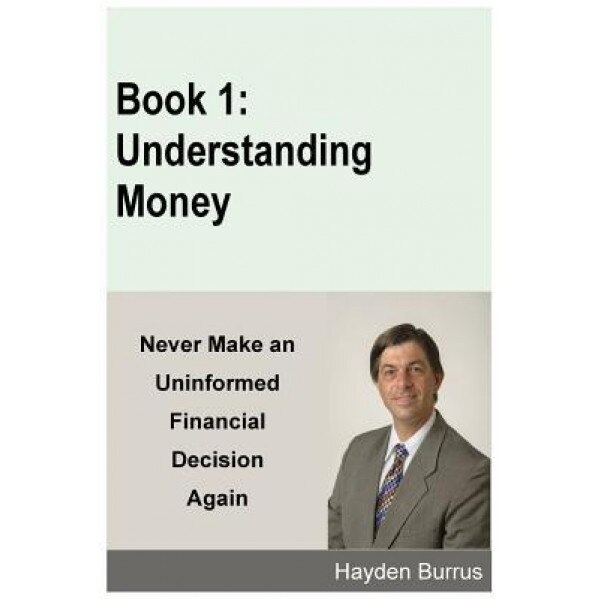 Understanding Money, Hayden Burrus (Author)