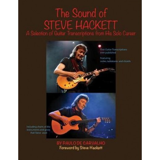 The Sound of Steve Hackett: A Selection of Guitar Transcriptions from His Solo Career, Paulo De Carvalho (Author)