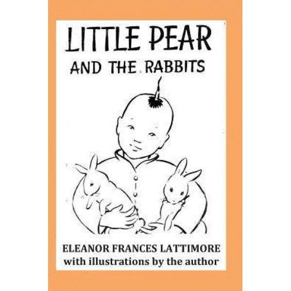 Little Pear and the Rabbits, Eleanor Frances Lattimore (Author)
