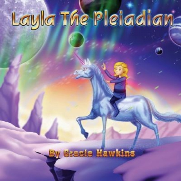 Layla the Pleiadian, Gracie Hawkins (Author)
