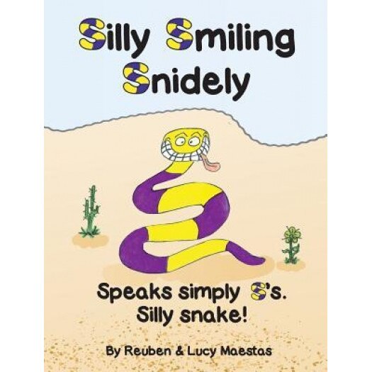 Silly Smiling Snidely, Reuben Maestas (Author)