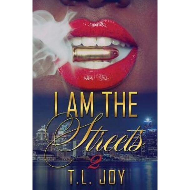 I Am the Streets 2, T. L. Joy (Author)