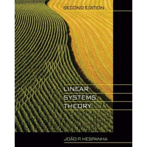 Linear Systems Theory: Second Edition, Joao P. Hespanha (Author)