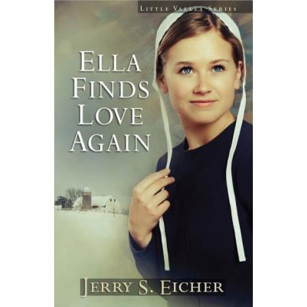 Ella Finds Love Again, Jerry S. Eicher (Author)