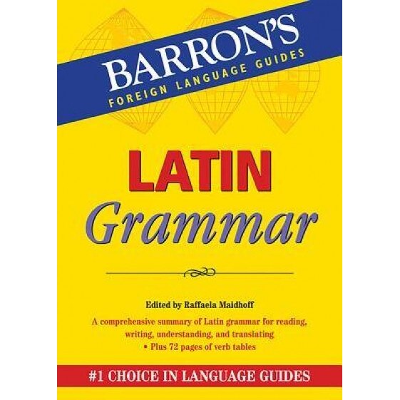 Latin Grammar, Raffaela Maidhoff (Editor)
