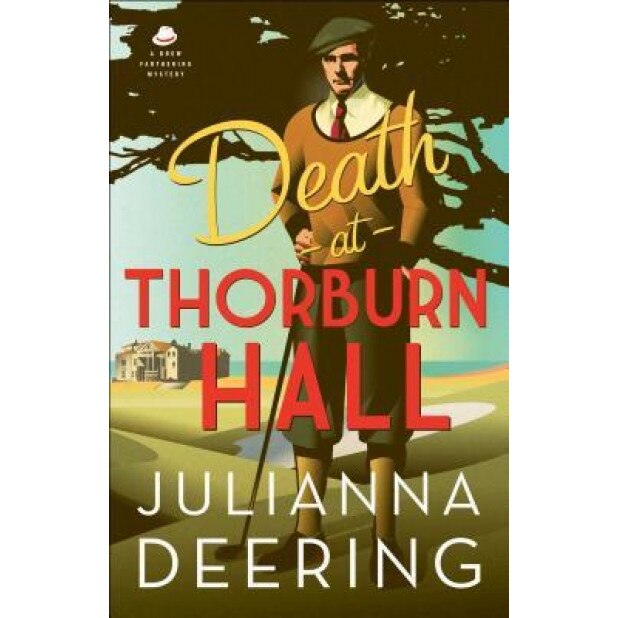 Death at Thorburn Hall, Julianna Deering (Author)