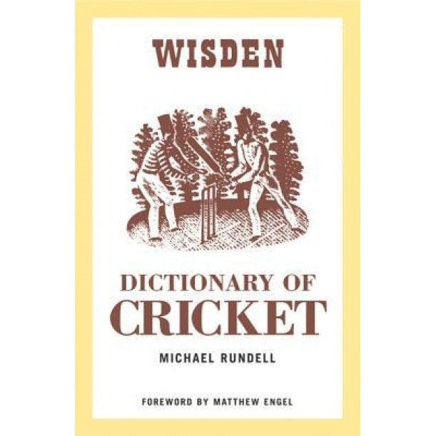 The Wisden Dictionary of Cricket, Michael Rundell (Author)