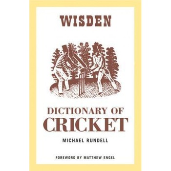 The Wisden Dictionary of Cricket, Michael Rundell (Author)