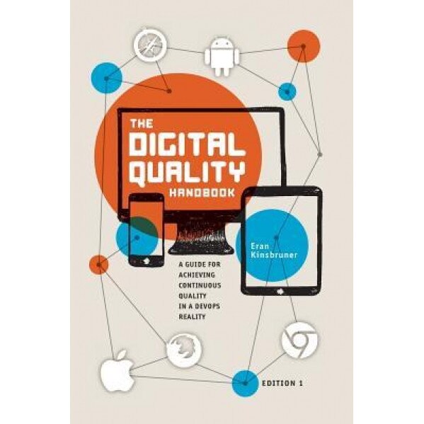 The Digital Quality Handbook: Guide for Achieving Continuous Quality in a Devops Reality, Eran Kinsbruner (Author)