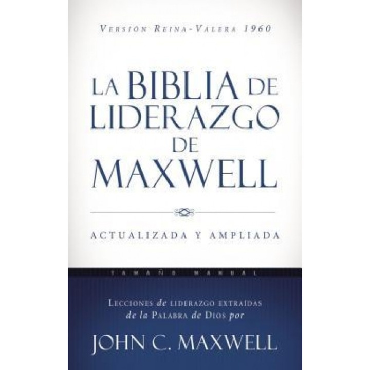 La Biblia de Liderazgo de Maxwell Rvr60- Tamano Manual, John C. Maxwell (Author)