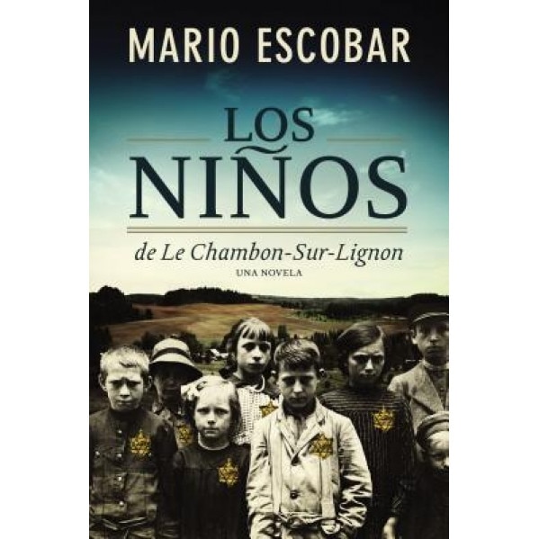 Los Ninos de Le Chambon-Sur-Lignon, Mario Escobar (Author)
