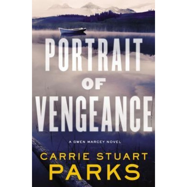 Portrait of Vengeance, Carrie Stuart Parks (Author)