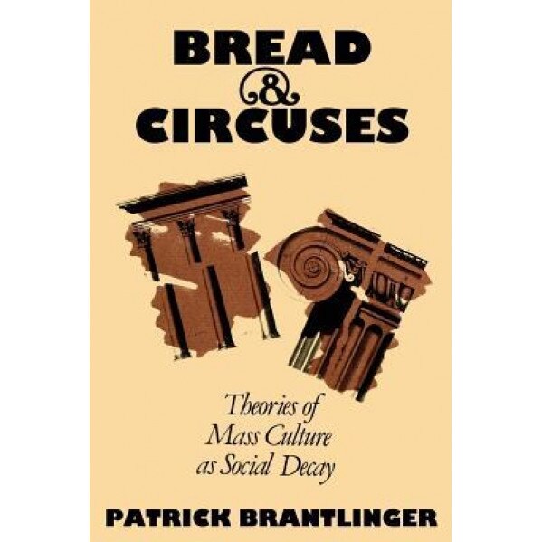 Bread and Circuses: Alcohol and Other Drugs on the Job, Patrick Brantlinger (Author)