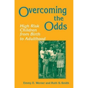 Overcoming the Odds: High Risk Children from Birth to Adulthood, Emmy E. Werner (Author) Overcoming the Odds: High Risk Children from Birth to Adulthood, Emmy E. Werner (Author)
