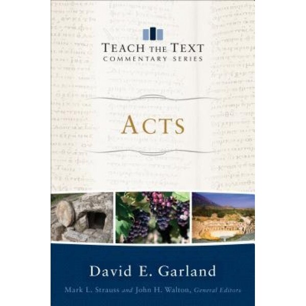 Acts, David E. Garland (Author)