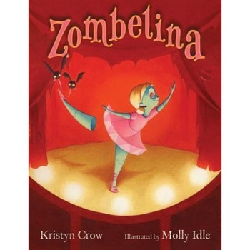Zombelina, Kristyn Crow (Author) Zombelina, Kristyn Crow (Author)