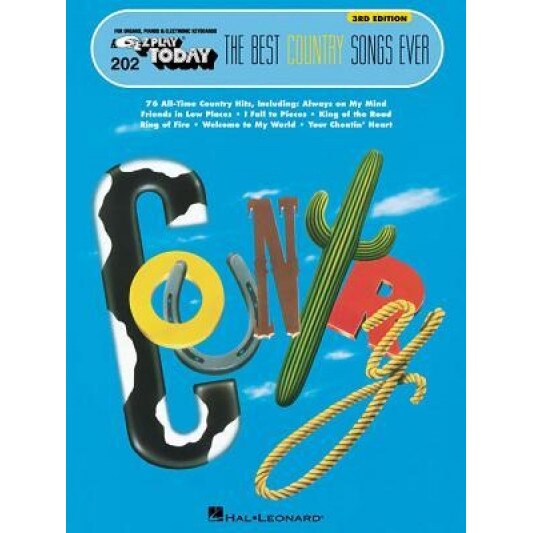 The Best Country Songs Ever: E-Z Play Today Volume 202, Hal Leonard Publishing Corporation (Author)