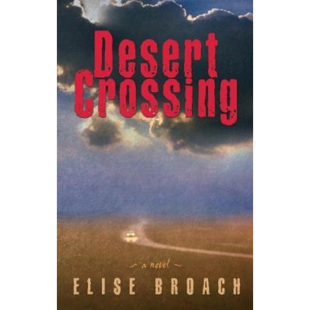 Desert Crossing, Elise Broach (Author)