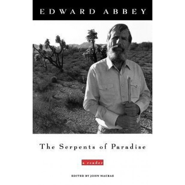 The Serpents of Paradise: A Reader, Edward Abbey (Author)