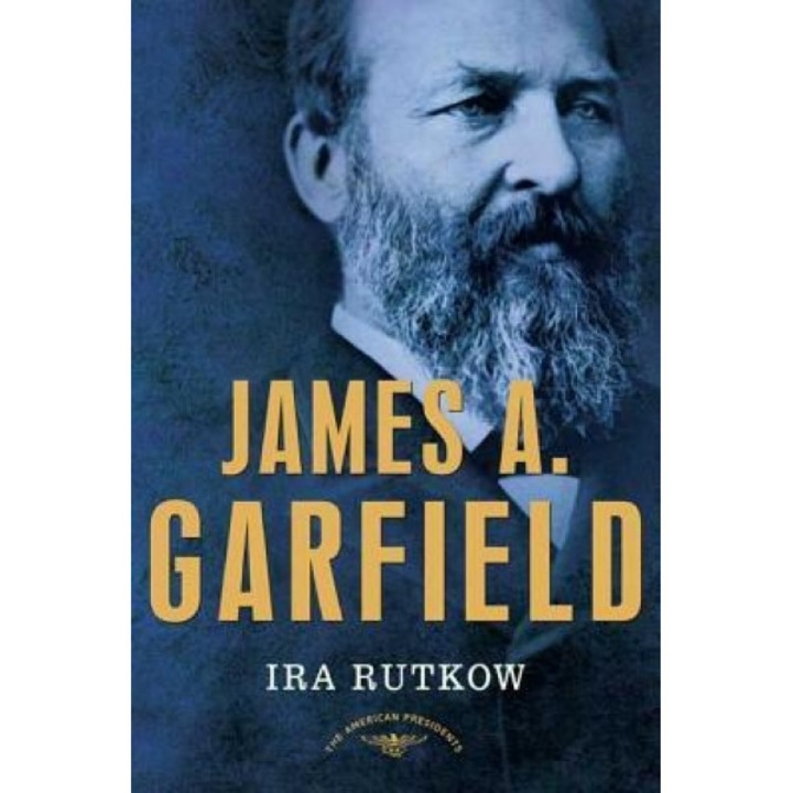 James A. Garfield, Ira M. Rutkow (Author)