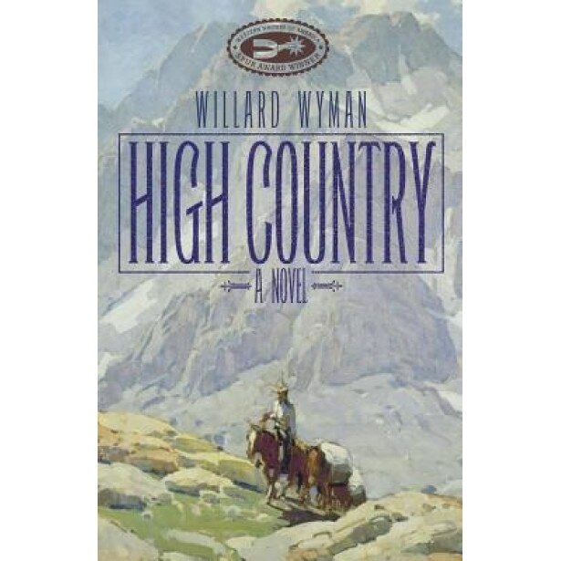 High Country, Willard Wyman (Author)