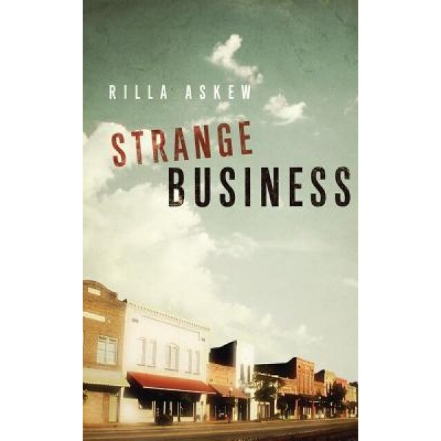 Strange Business, Rilla Askew (Author)