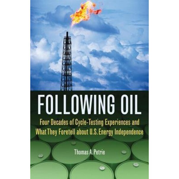 Following Oil, Thomas A. Petrie (Author)