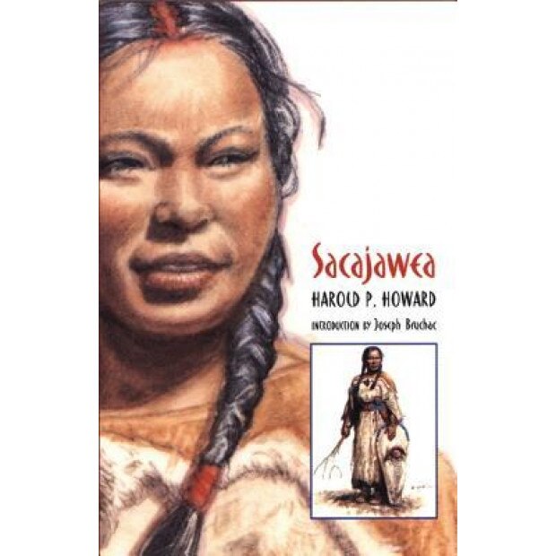 Sacajawea, Harold P. Howard (Author)