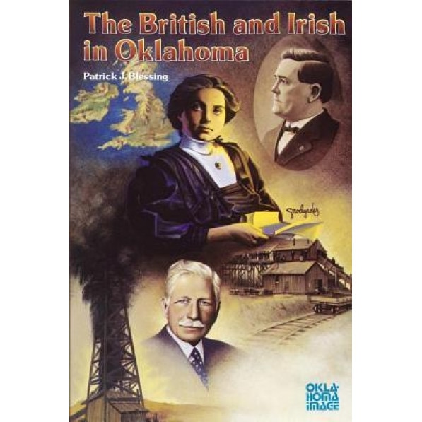 The British and Irish in Oklahoma, Patrick J. Blessing (Author)