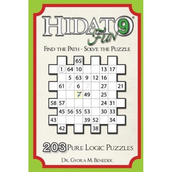 Hidato Fun 9: 203 New Logic Puzzles, Dr Gyora M. Benedek (Author)