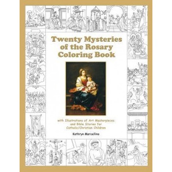 Twenty Mysteries of the Rosary Coloring Book: With Illustrations of Art Masterpieces and Bible Stories for Catholic/Christian Children, Kathryn Marcellino (Author) Twenty Mysteries of the Rosary Coloring Book: With Illustrations of Art Masterpieces and Bible Stories for Catholic/Christian Children, Kathryn Marcellino (Author)