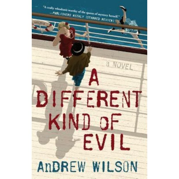 A Different Kind of Evil, Andrew Wilson (Author)