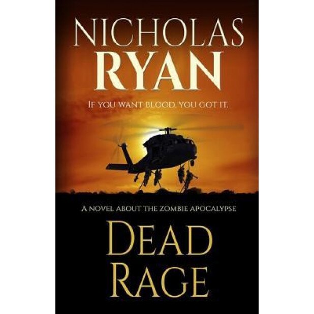 Dead Rage: A Zombie Apocalypse, Nicholas Ryan (Author)