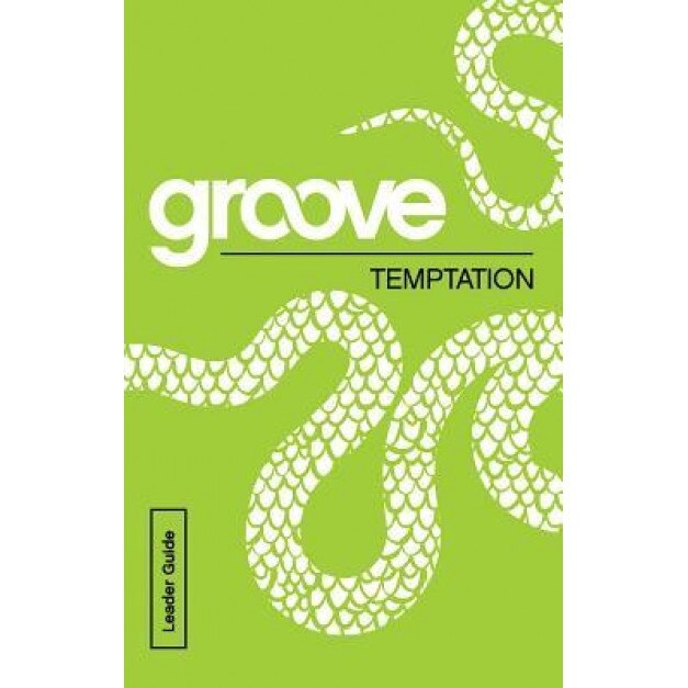 Groove: Temptation Leader Guide, Tony Akers (Author)