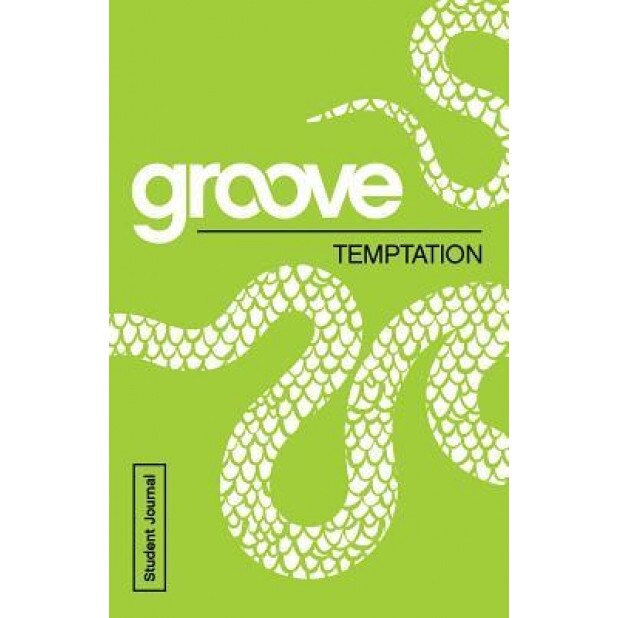Groove: Temptation Student Journal, Tony Akers (Author)